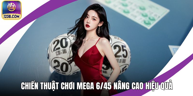 Chiến Thuật Chơi Mega 6/45