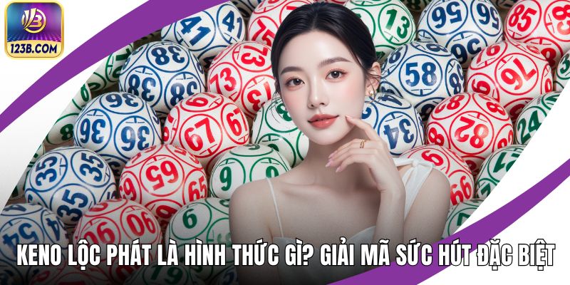 Keno Lộc Phát