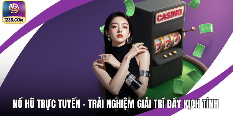 Nổ Hũ Trực Tuyến