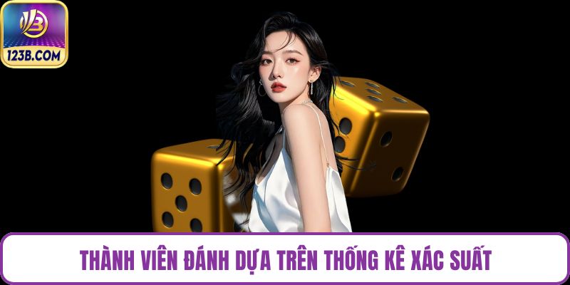 Thành viên đánh dựa trên thống kê xác suất